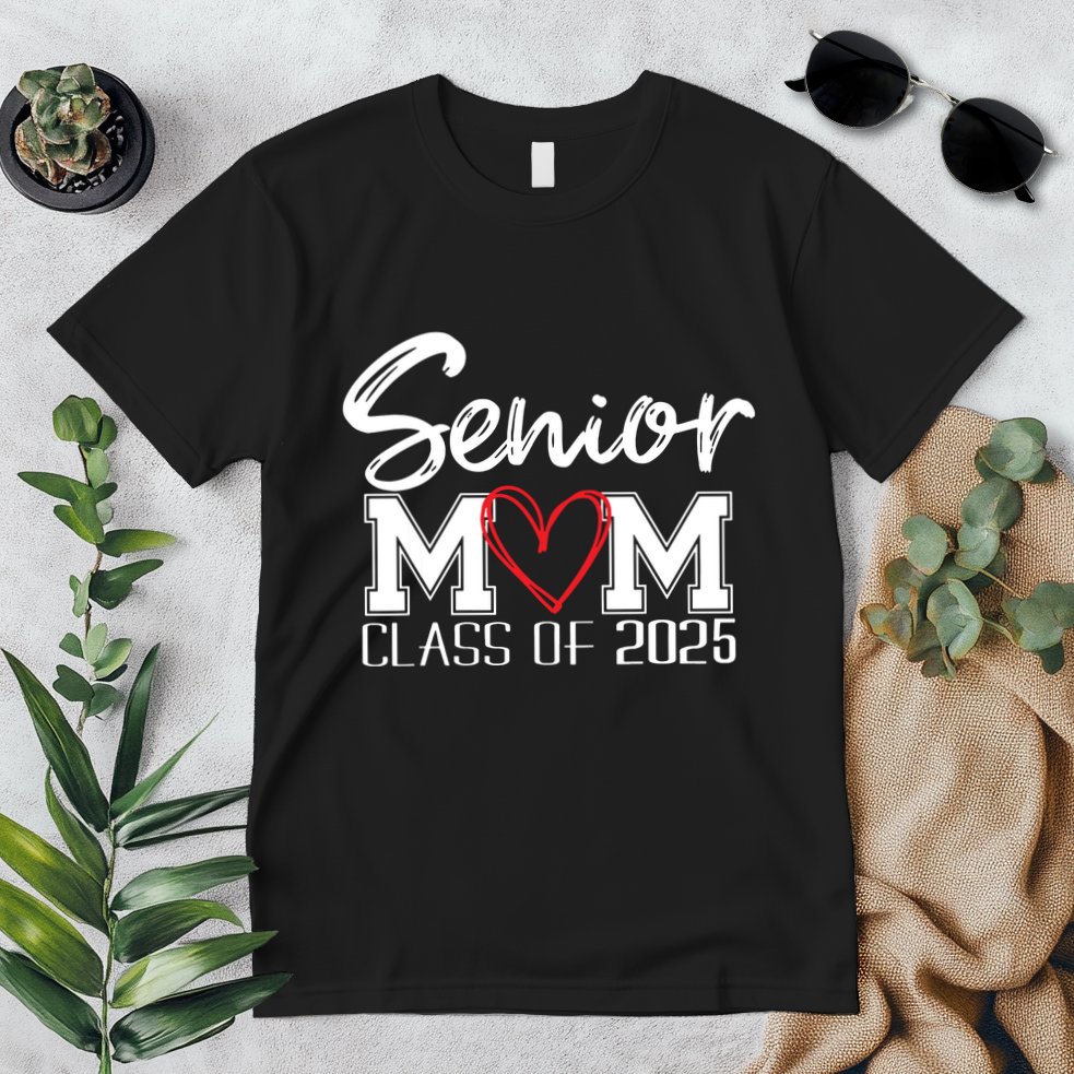 Senior Mom 2025 Proud Mom Class Of 2025 Mom Of The Graduate Premium T-Shirt
