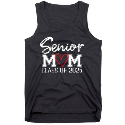 Senior Mom 2025 Proud Mom Class Of 2025 Mom Of The Graduate Tank Top