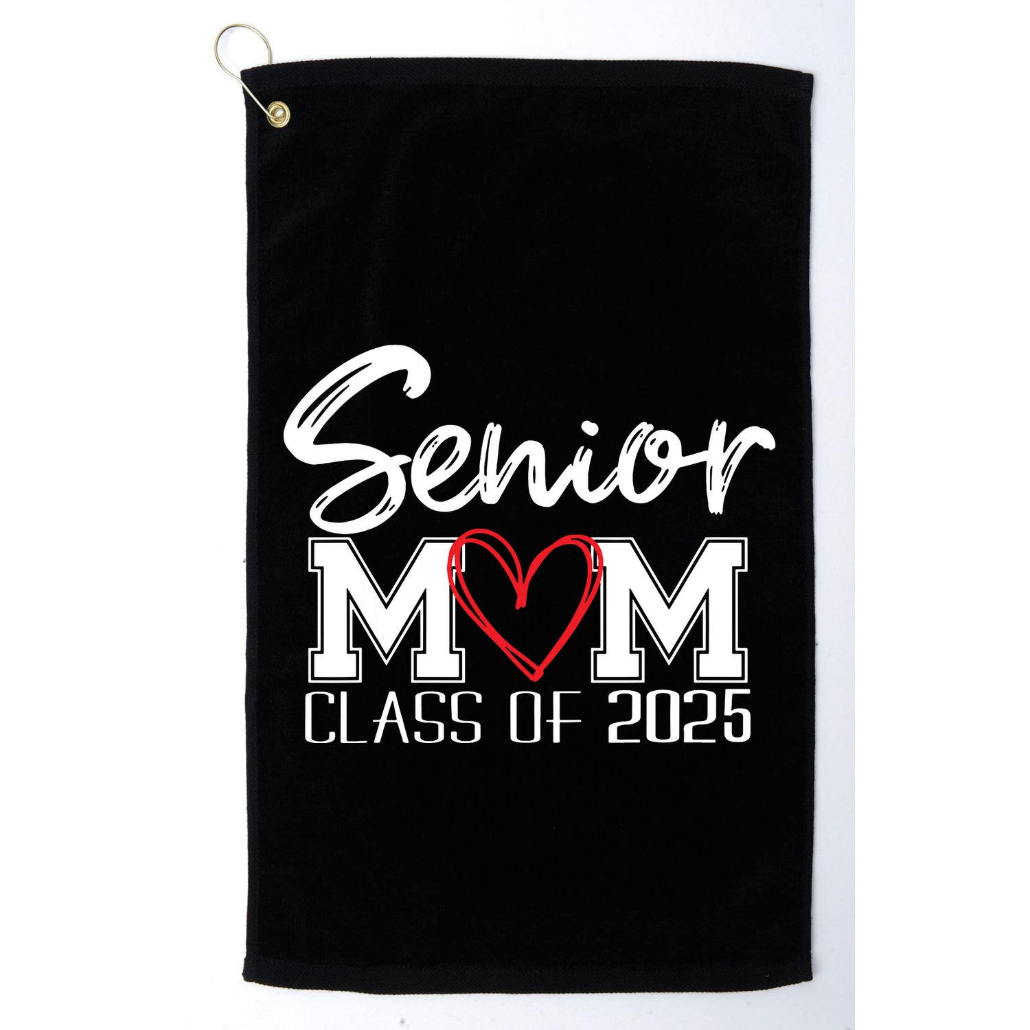 Senior Mom 2025 Proud Mom Class Of 2025 Mom Of The Graduate Golf Towel