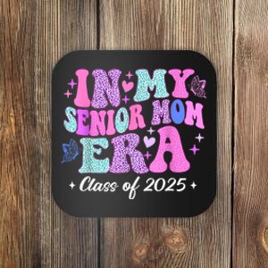 Senior Mom 2025 In My Senior Mom Era Coaster