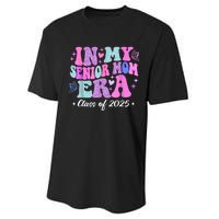 Senior Mom 2025 In My Senior Mom Era Performance Sprint T-Shirt