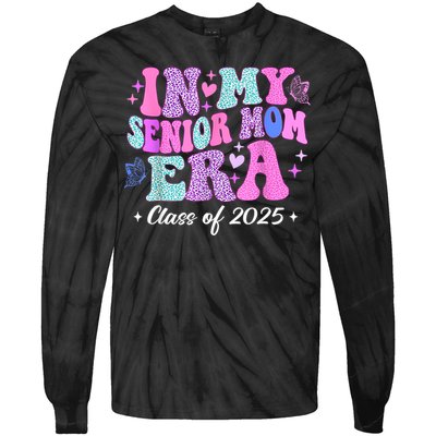 Senior Mom 2025 In My Senior Mom Era Tie-Dye Long Sleeve Shirt