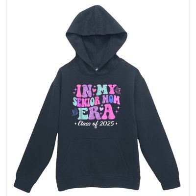 Senior Mom 2025 In My Senior Mom Era Urban Pullover Hoodie