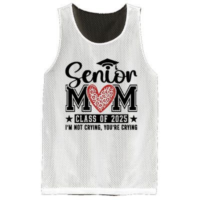 Senior Mom 2025 I’M Not Crying Mesh Reversible Basketball Jersey Tank