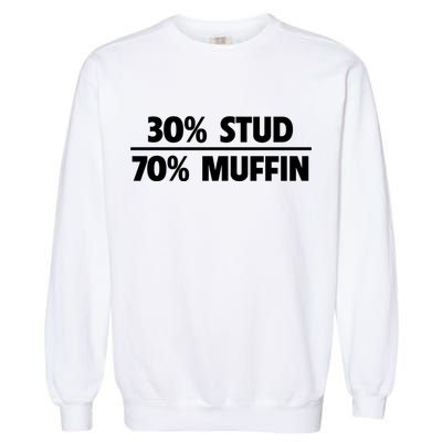 Stud Muffin 30/70 Funny Over 40 Dad Bod Gift Garment-Dyed Sweatshirt