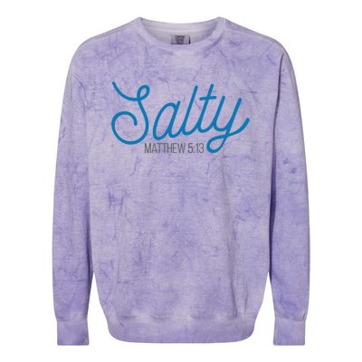 Salty. Matthew 5:13 Colorblast Crewneck Sweatshirt