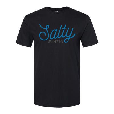 Salty. Matthew 5:13 Softstyle CVC T-Shirt