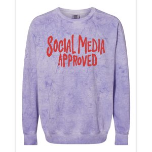 Social Media Approved Quote Colorblast Crewneck Sweatshirt