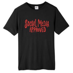 Social Media Approved Quote Tall Fusion ChromaSoft Performance T-Shirt