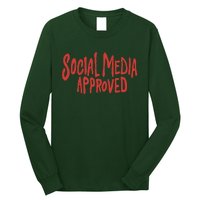 Social Media Approved Quote Long Sleeve Shirt