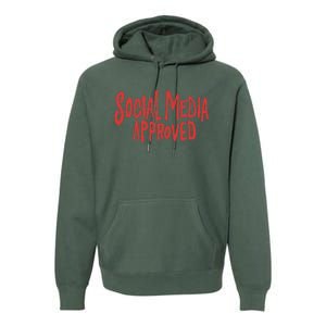 Social Media Approved Quote Premium Hoodie