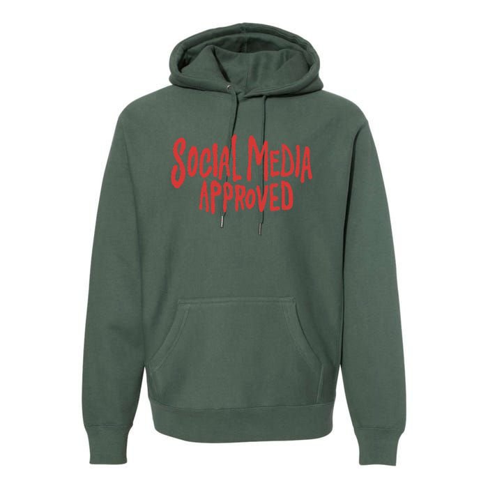 Social Media Approved Quote Premium Hoodie