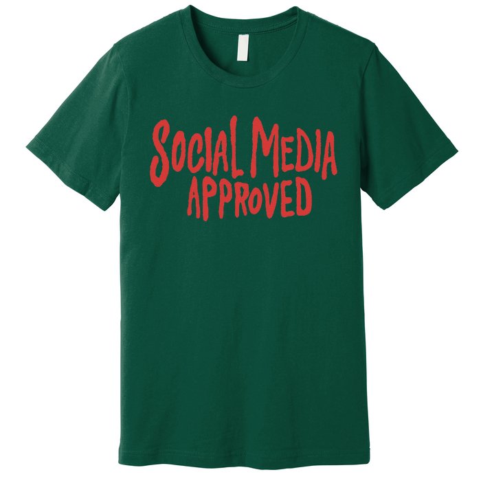 Social Media Approved Quote Premium T-Shirt