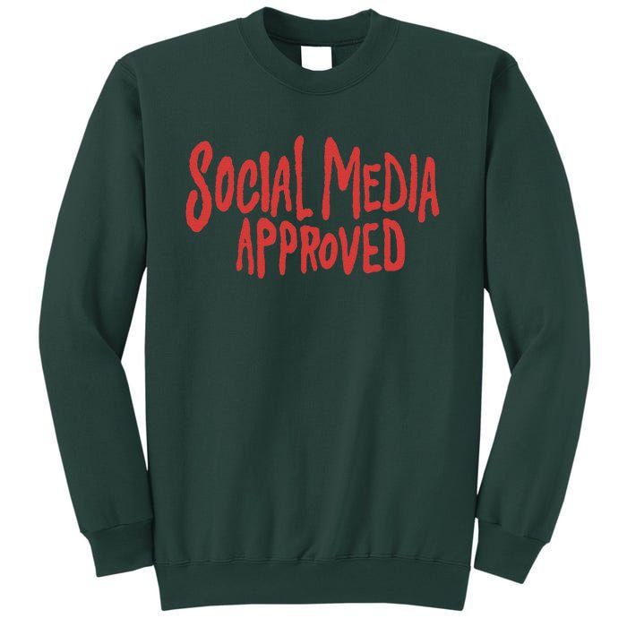 Social Media Approved Quote Tall Sweatshirt