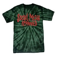 Social Media Approved Quote Tie-Dye T-Shirt