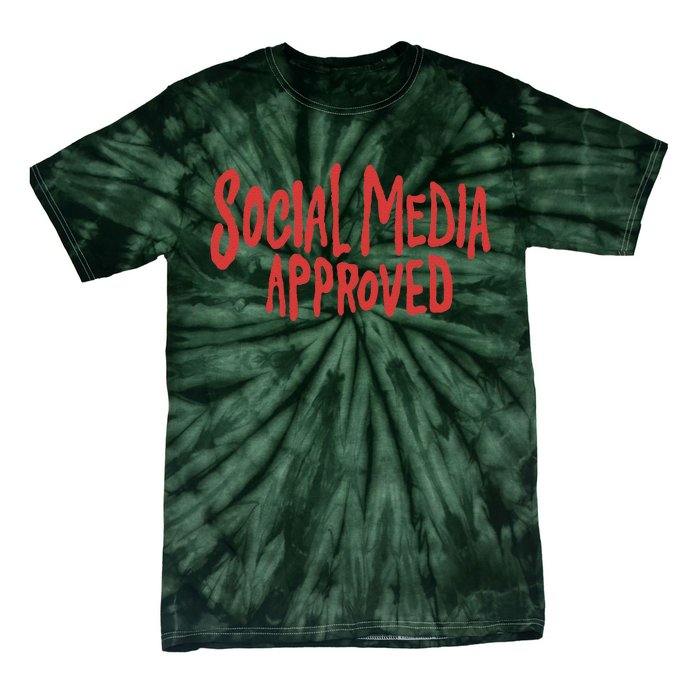 Social Media Approved Quote Tie-Dye T-Shirt