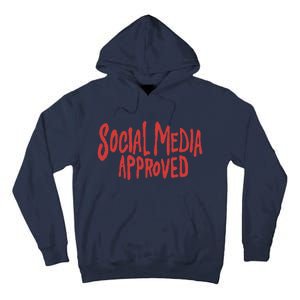 Social Media Approved Quote Tall Hoodie