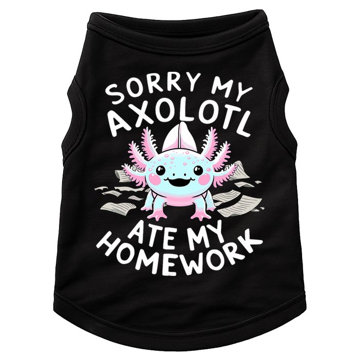 Sorry My Axolotl Ate My Homework Kawaii Axolotl Doggie Tank