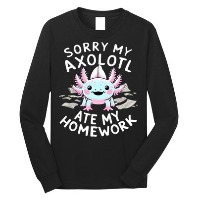 Sorry My Axolotl Ate My Homework Kawaii Axolotl Long Sleeve Shirt