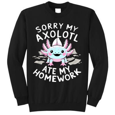 Sorry My Axolotl Ate My Homework Kawaii Axolotl Sweatshirt