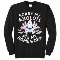 Sorry My Axolotl Ate My Homework Kawaii Axolotl Sweatshirt