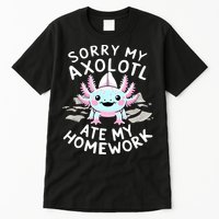 Sorry My Axolotl Ate My Homework Kawaii Axolotl Tall T-Shirt