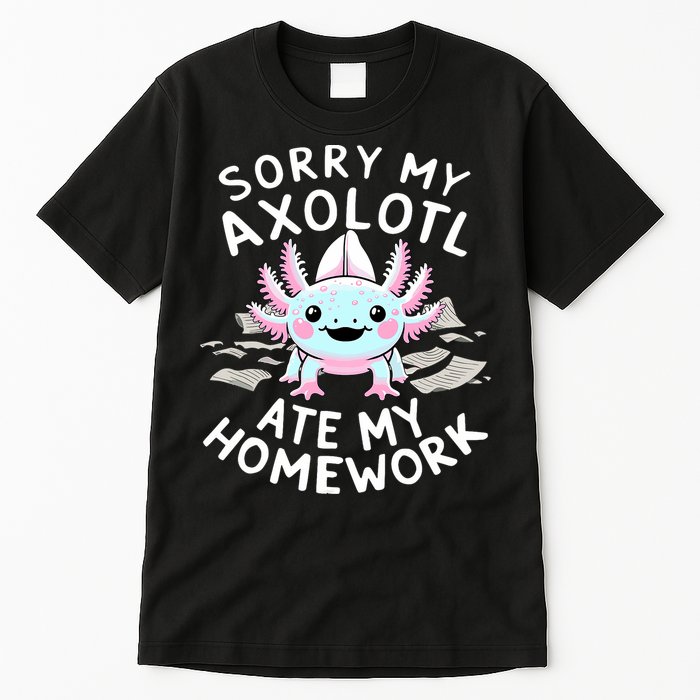 Sorry My Axolotl Ate My Homework Kawaii Axolotl Tall T-Shirt