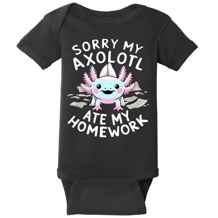 Sorry My Axolotl Ate My Homework Kawaii Axolotl Baby Bodysuit
