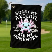 Sorry My Axolotl Ate My Homework Kawaii Axolotl Golf Towel