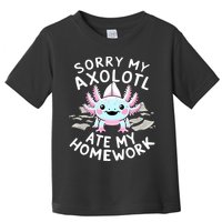 Sorry My Axolotl Ate My Homework Kawaii Axolotl Toddler T-Shirt