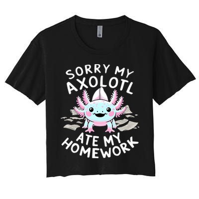 Sorry My Axolotl Ate My Homework Kawaii Axolotl Women's Crop Top Tee