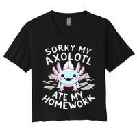 Sorry My Axolotl Ate My Homework Kawaii Axolotl Women's Crop Top Tee