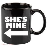 She's Mine Arrow Pointing Left Matching Couple She's Mine Gift 11oz C Handle Ceramic Mug