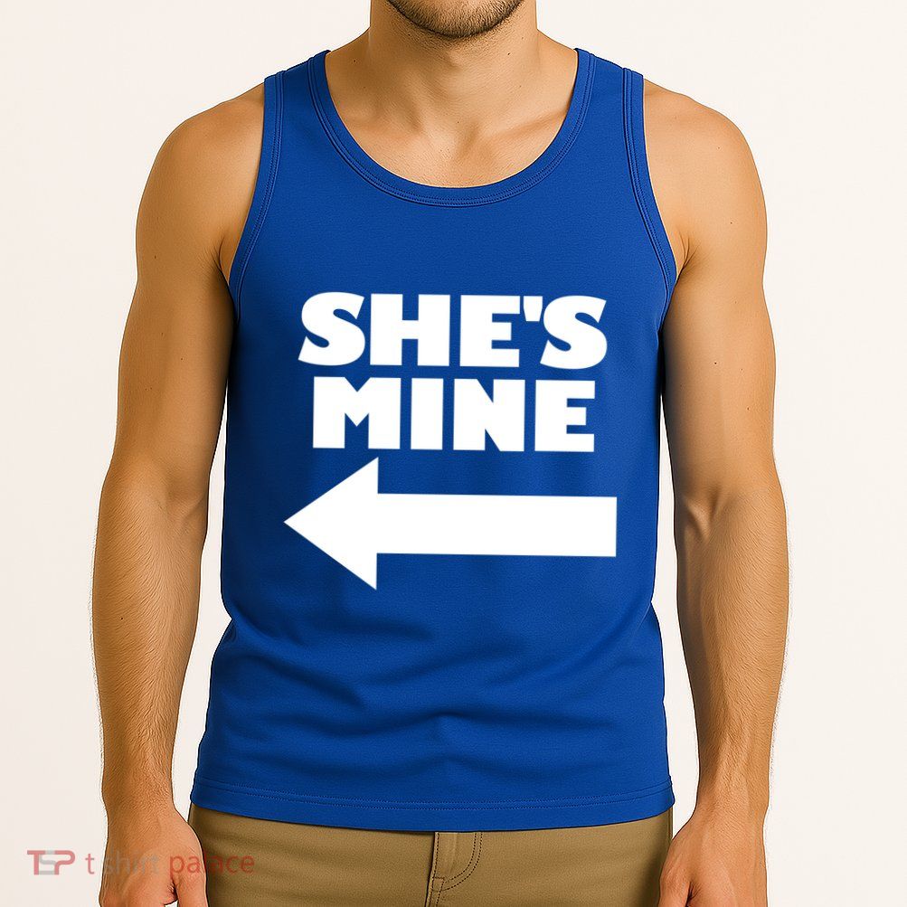 She's Mine Arrow Pointing Left Matching Couple She's Mine Gift Tank Top
