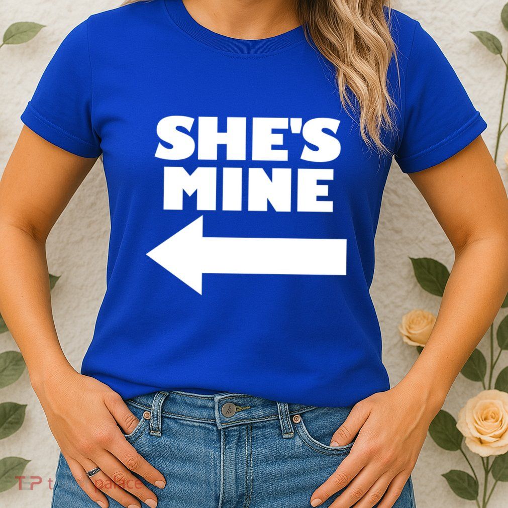 She's Mine Arrow Pointing Left Matching Couple She's Mine Gift Womens T-Shirt