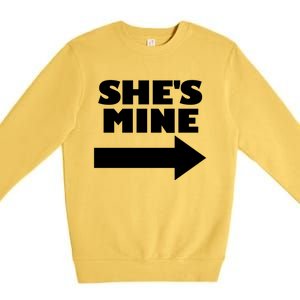 She's Mine Arrow Pointing Right Matching Couple She's Mine Funny Gift Premium Crewneck Sweatshirt