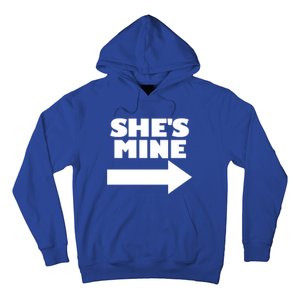 She's Mine Arrow Pointing Right Matching Couple She's Mine Funny Gift Hoodie