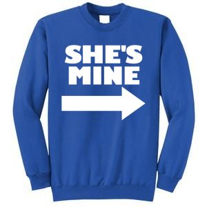 She's Mine Arrow Pointing Right Matching Couple She's Mine Funny Gift Sweatshirt