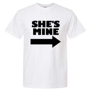 She's Mine Arrow Pointing Right Matching Couple She's Mine Funny Gift Garment-Dyed Heavyweight T-Shirt