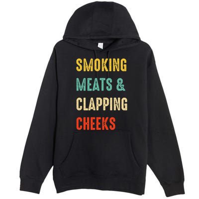Smoking Meats And Clapping Cheeks Funny BBQ Meat Smoking Premium Pullover Hoodie