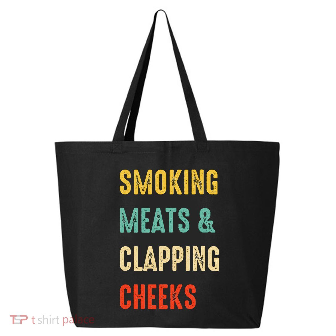 Smoking Meats And Clapping Cheeks Funny BBQ Meat Smoking 25L Jumbo Tote
