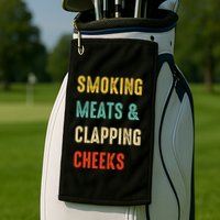 Smoking Meats And Clapping Cheeks Funny BBQ Meat Smoking Golf Towel