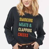 Smoking Meats And Clapping Cheeks Funny BBQ Meat Smoking Cropped Pullover Crew