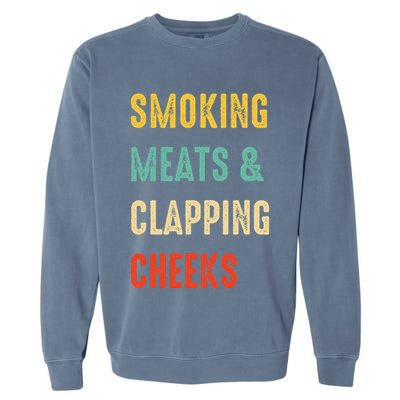 Smoking Meats And Clapping Cheeks Funny BBQ Meat Smoking Garment-Dyed Sweatshirt
