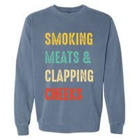 Smoking Meats And Clapping Cheeks Funny BBQ Meat Smoking Garment-Dyed Sweatshirt