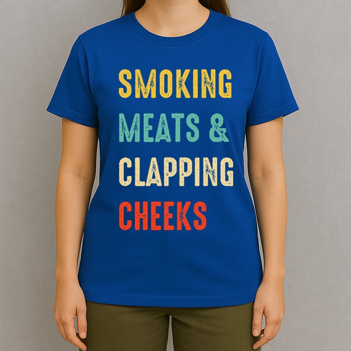 Smoking Meats And Clapping Cheeks Funny BBQ Meat Smoking T-Shirt
