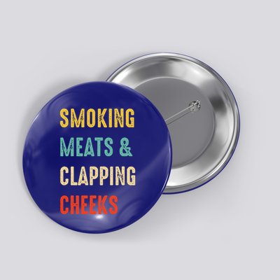 Smoking Meats And Clapping Cheeks Funny BBQ Meat Smoking Button