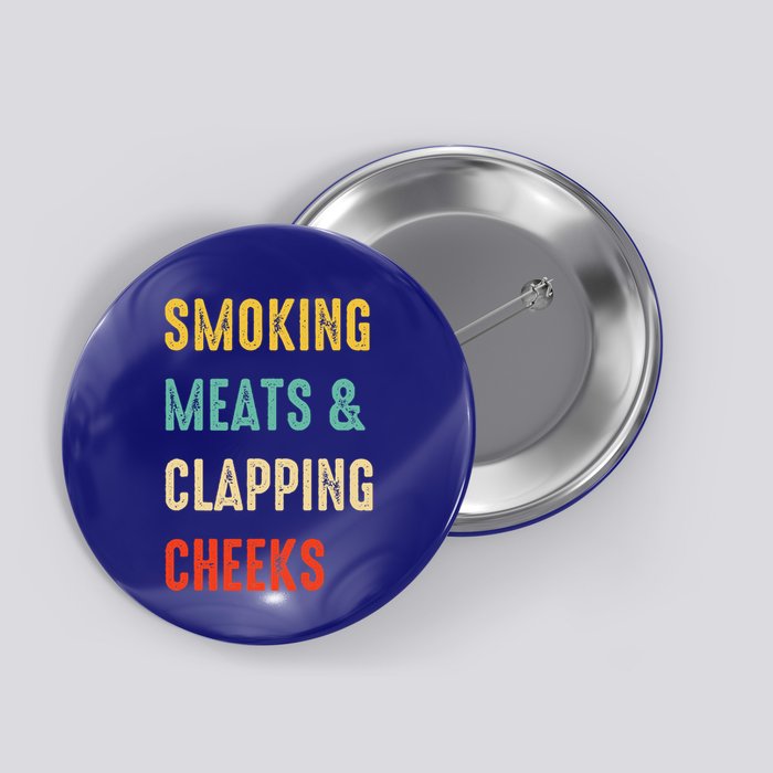 Smoking Meats And Clapping Cheeks Funny BBQ Meat Smoking Button