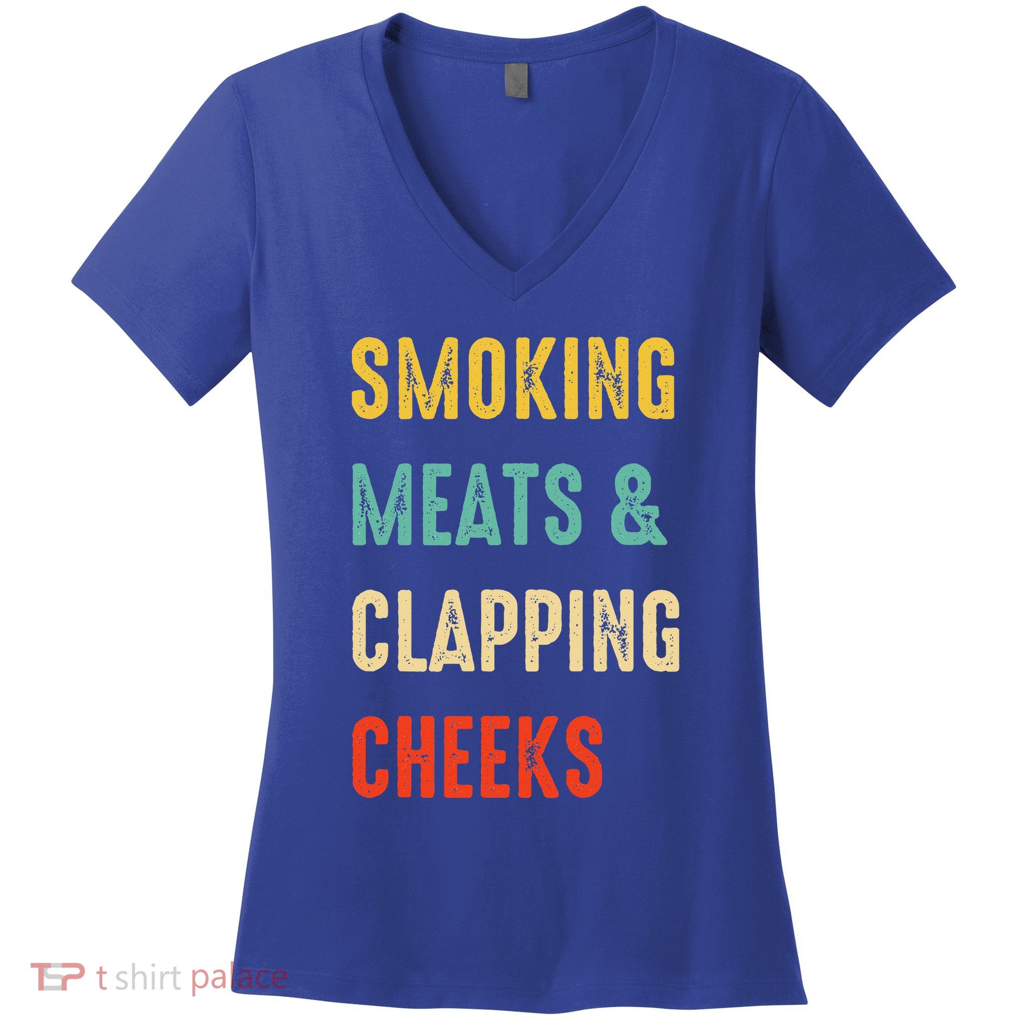 Smoking Meats And Clapping Cheeks Funny BBQ Meat Smoking Women's V-Neck T-Shirt