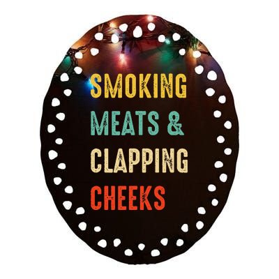 Smoking Meats And Clapping Cheeks Funny BBQ Meat Smoking Ceramic Oval Ornament